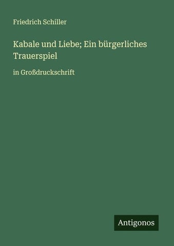 Kabale und Liebe; Ein bürgerliches Trauerspiel