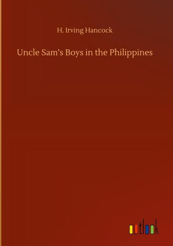 Uncle Sam's Boys in the Philippines