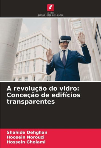 A revolução do vidro: Conceção de edifícios transparentes