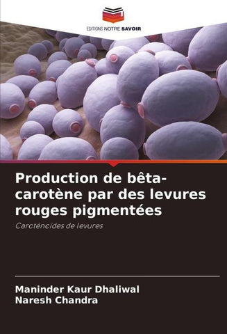 Production de bêta-carotène par des levures rouges pigmentées