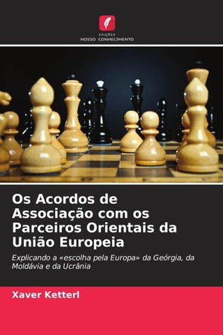 Os Acordos de Associação com os Parceiros Orientais da União Europeia