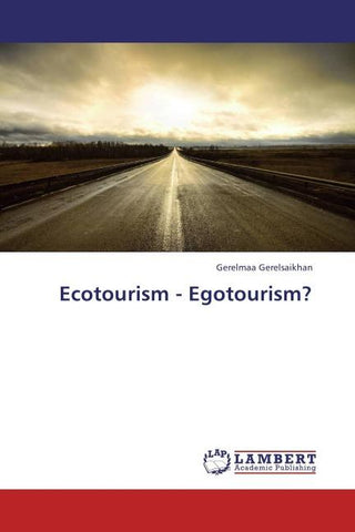 Ecotourism - Egotourism?