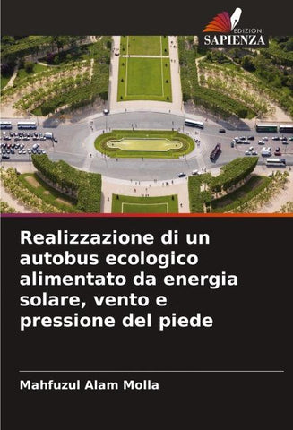 Realizzazione di un autobus ecologico alimentato da energia solare, vento e pressione del piede