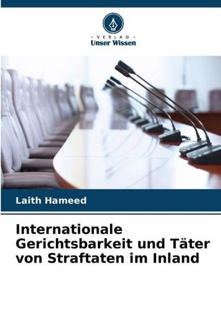 Internationale Gerichtsbarkeit und Täter von Straftaten im Inland