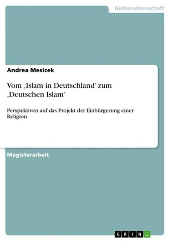 Vom 'Islam in Deutschland' zum 'Deutschen Islam'