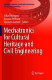 Mechatronics for Cultural Heritage and Civil Engineering