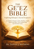 The Ge'ez Bible: Exploring Ethiopia's Sacred Scriptures