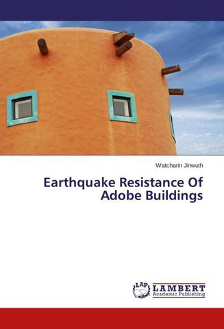 Earthquake Resistance Of Adobe Buildings