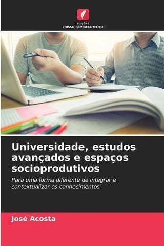 Universidade, estudos avançados e espaços socioprodutivos