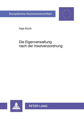 Die Eigenverwaltung nach der Insolvenzordnung