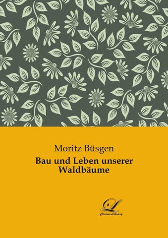 Bau und Leben unserer Waldbäume