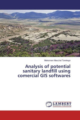 Analysis of potential sanitary landfill using comercial GIS softwares