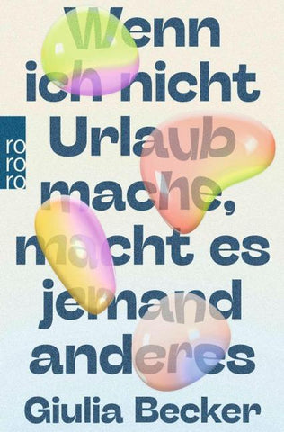 Wenn ich nicht Urlaub mache, macht es jemand anderes