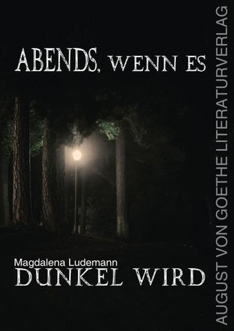 Abends, wenn es dunkel wird