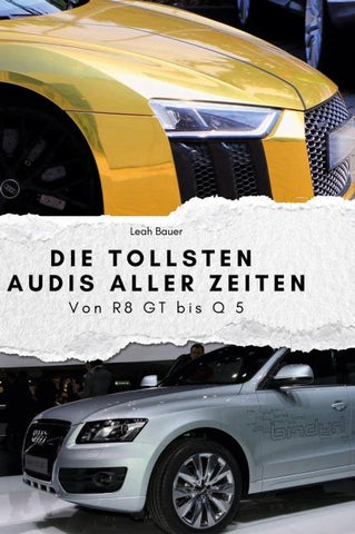 Die tollsten Audis aller Zeiten