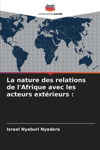 La nature des relations de l'Afrique avec les acteurs extérieurs :