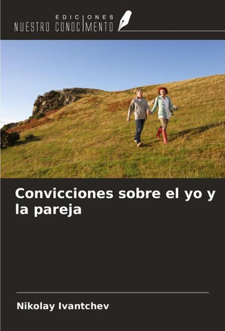 Convicciones sobre el yo y la pareja