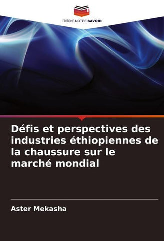 Défis et perspectives des industries éthiopiennes de la chaussure sur le marché mondial