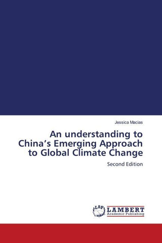 An understanding to China's Emerging Approach to Global Climate Change