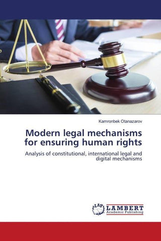 Modern legal mechanisms for ensuring human rights