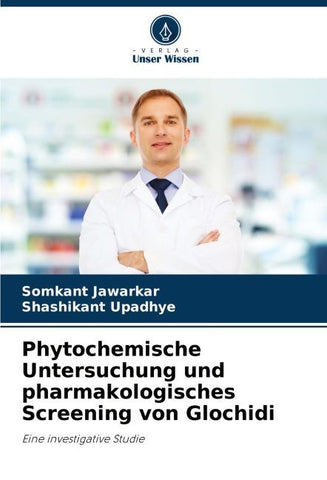 Phytochemische Untersuchung und pharmakologisches Screening von Glochidi