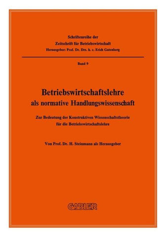 Betriebswirtschaftslehre als normative Handlungswissenschaft