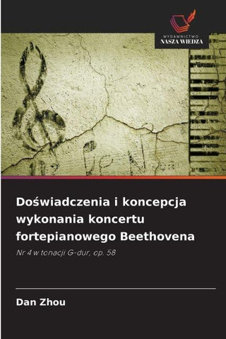 Do¿wiadczenia i koncepcja wykonania koncertu fortepianowego Beethovena