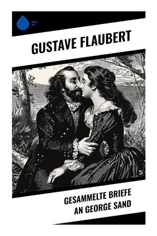 Gesammelte Briefe an George Sand