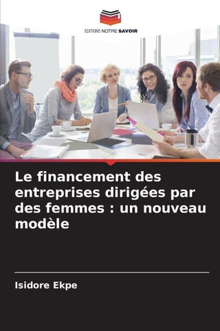Le financement des entreprises dirigées par des femmes : un nouveau modèle