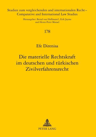 Die materielle Rechtskraft im deutschen und tuerkischen Zivilverfahrensrecht