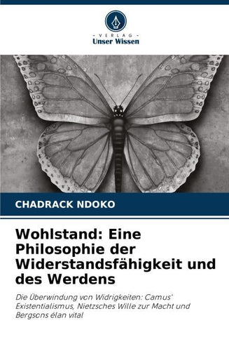 Wohlstand: Eine Philosophie der Widerstandsfähigkeit und des Werdens
