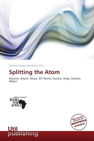 Splitting the Atom