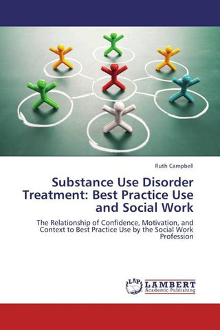 Substance Use Disorder Treatment: Best Practice Use and Social Work