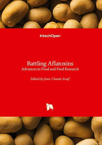 Battling Aflatoxins - Advances in Food and Feed Research
