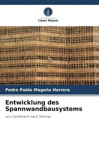 Entwicklung des Spannwandbausystems