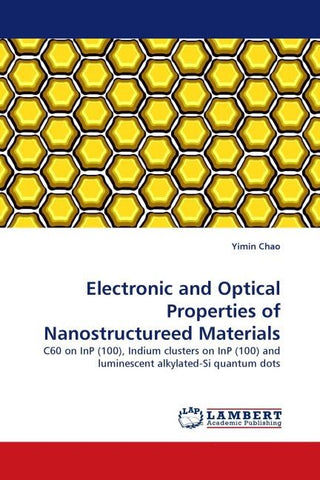 Electronic and Optical Properties of Nanostructureed Materials