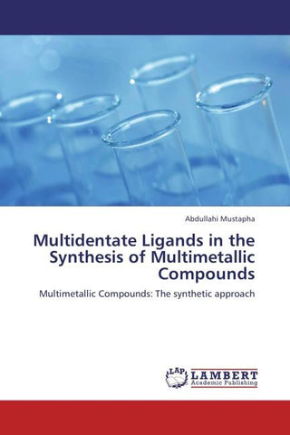 Multidentate Ligands in the Synthesis of Multimetallic Compounds