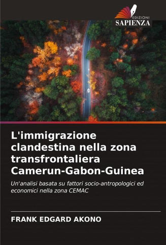 L'immigrazione clandestina nella zona transfrontaliera Camerun-Gabon-Guinea