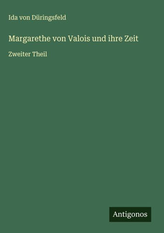 Margarethe von Valois und ihre Zeit