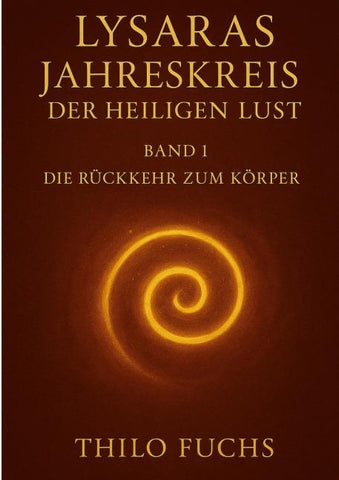 Lysaras Jahreskreis der heiligen Lust Band 1