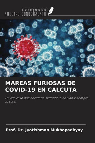 MAREAS FURIOSAS DE COVID-19 EN CALCUTA