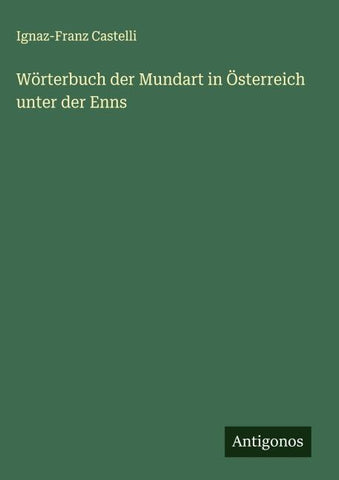Wörterbuch der Mundart in Österreich unter der Enns