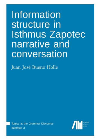 Information structure in Isthmus Zapotec narrative and conversation