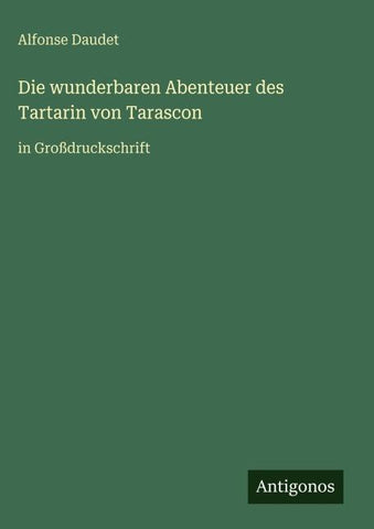 Die wunderbaren Abenteuer des Tartarin von Tarascon