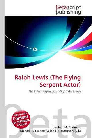 Ralph Lewis (The Flying Serpent Actor)