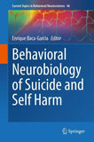 Behavioral Neurobiology of Suicide and Self Harm