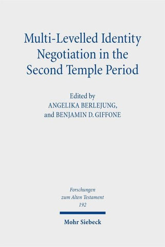 Multi-Levelled Identity Negotiation in the Second Temple Period