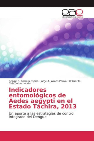 Indicadores entomológicos de Aedes aegypti en el Estado Táchira, 2013