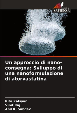 Un approccio di nano-consegna: Sviluppo di una nanoformulazione di atorvastatina