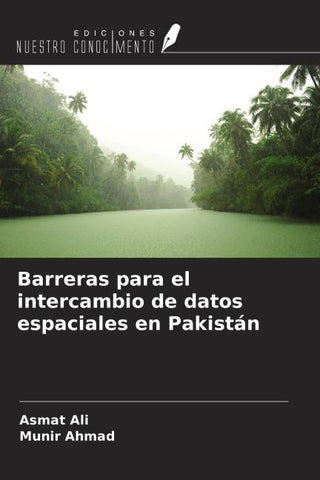 Barreras para el intercambio de datos espaciales en Pakistán